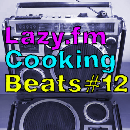 Lazy.fm Cooking Beats #12
