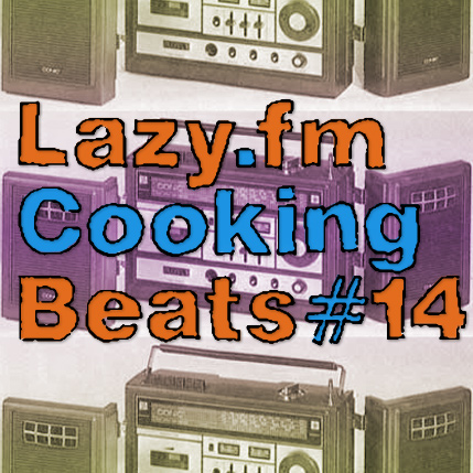 Lazy.fm Cooking Beats #14