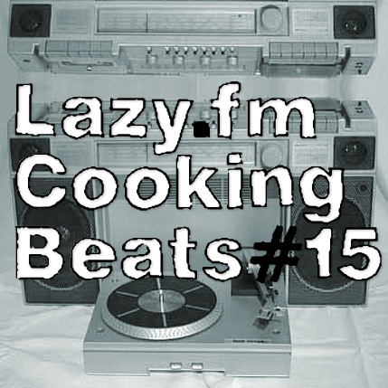 Lazy.fm Cooking Beats #15