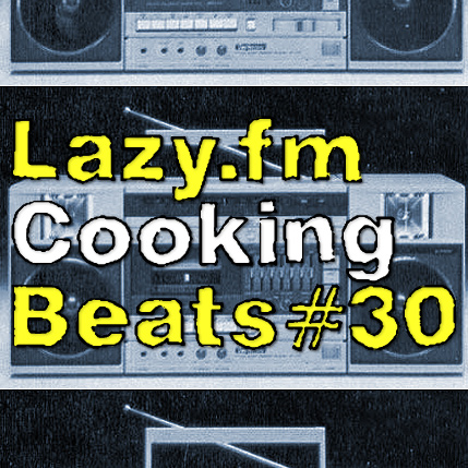 Lazy.fm Cooking Beats #30