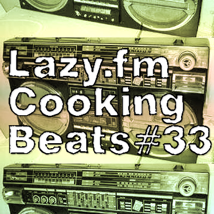 Lazy.fm Cooking Beats #33