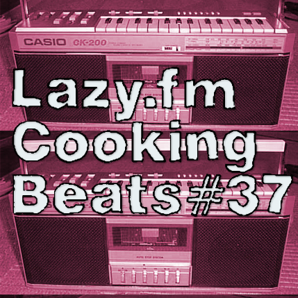 Lazy.fm Cooking Beats #37