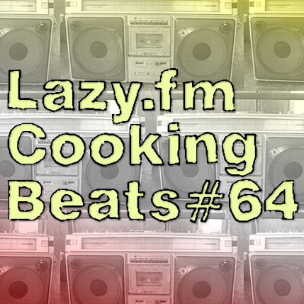 Lazy.fm Cooking Beats #64